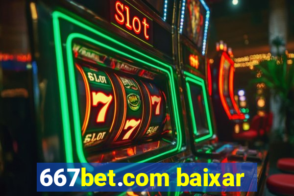 667bet.com baixar